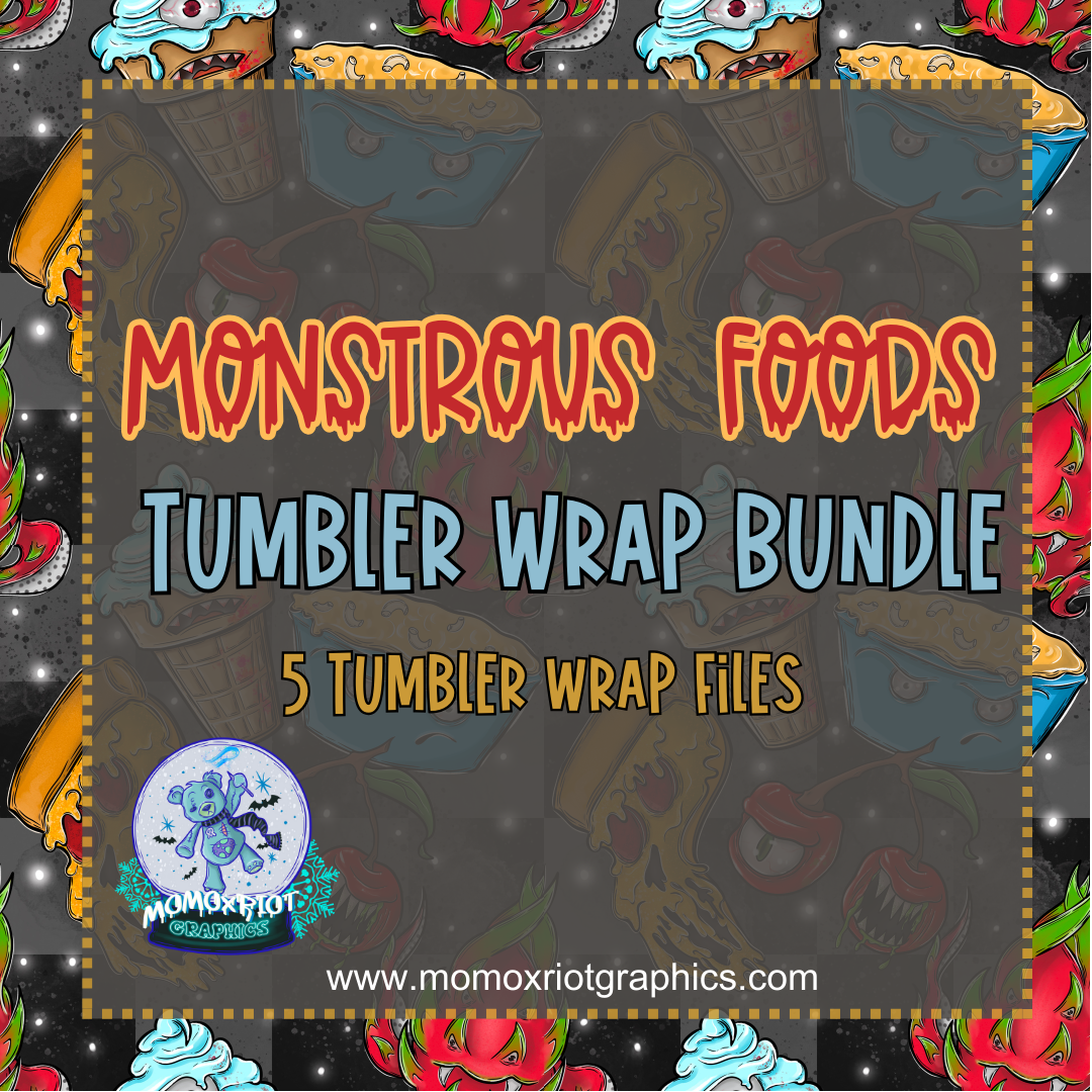 Monstrous Foods *Tumbler Wrap* Bundle