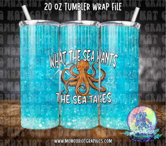 What The Sea Wants The Sea Takes Tumbler Wrap File